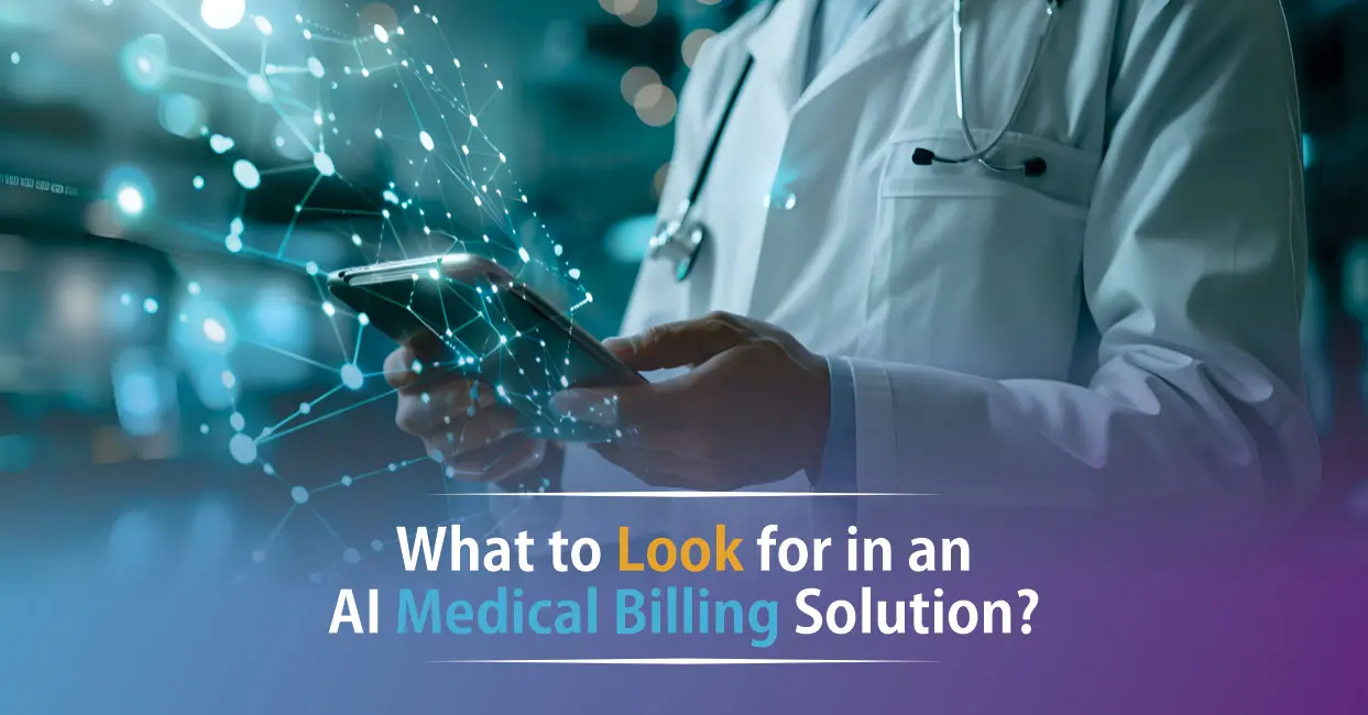 What to Look for in an AI Medical Billing Solution