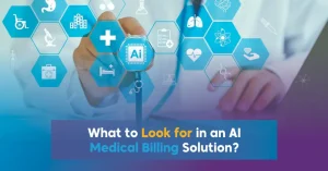What to Look for in an AI Medical Billing Solution