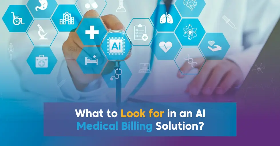 What to Look for in an AI Medical Billing Solution